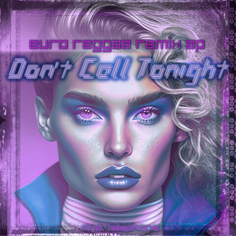 Don't Call Tonight