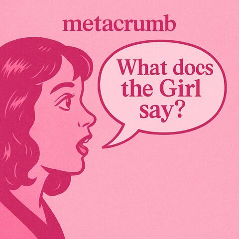 What Does the Girl Say?