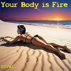 Your Body Is Fire