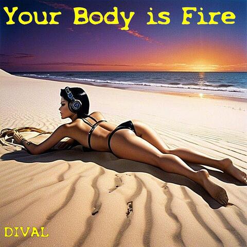 Your Body Is Fire