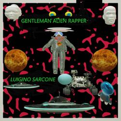 Gentleman Alien Rapper