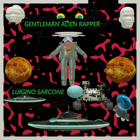 Gentleman Alien Rapper