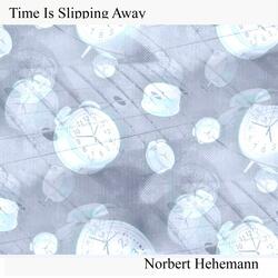 Time Is Slipping Away