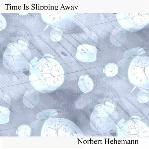 Time Is Slipping Away