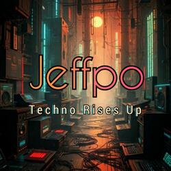 Techno Rises Up