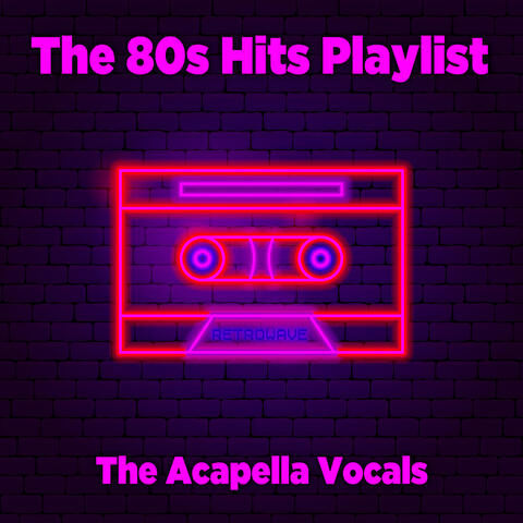 The 80S Hits Playlist
