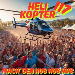 Helikopter 117 (Mach' den Hub Hub Hub)