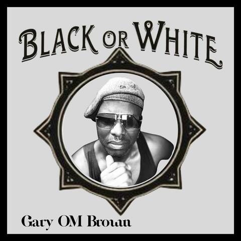 Black or White