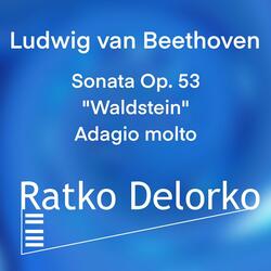 Piano Sonata No. 21, Op. 53 "Waldstein": II. Introduzione. Adagio molto
