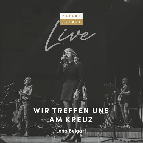 Wir treffen uns am Kreuz