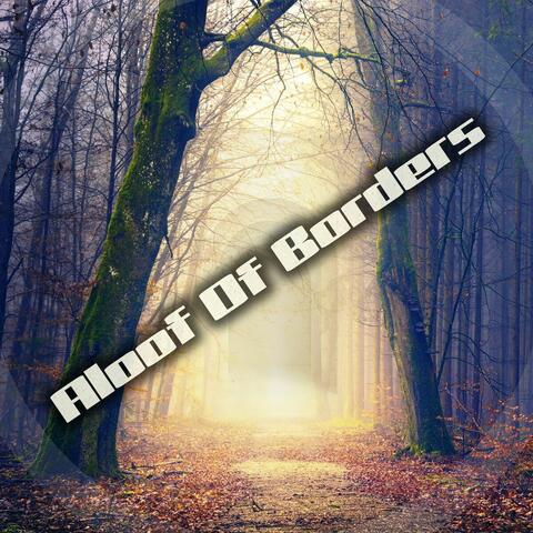 Aloof of Borders