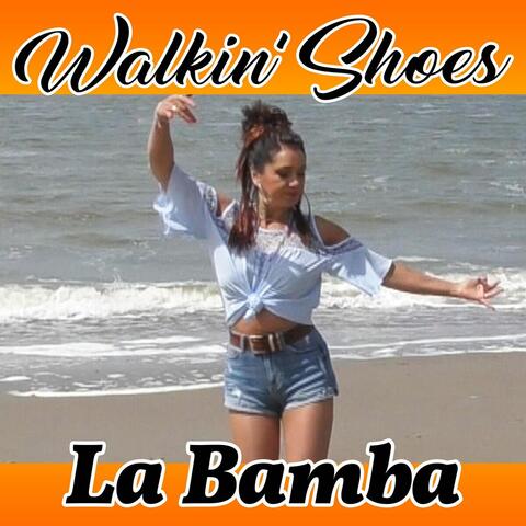 Walkin' Shoes - La Bamba