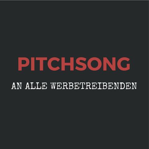 Pitchsong an alle Werbetreibenden