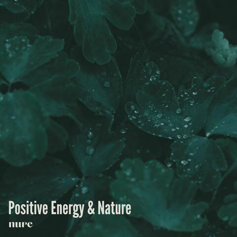 Positive Energy & Nature