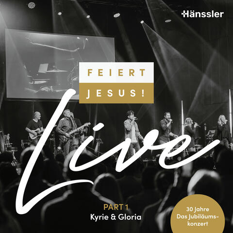Feiert Jesus! Live - Kyrie & Gloria