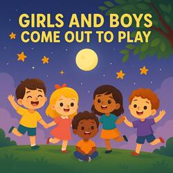 Girls and Boys Come out to Play