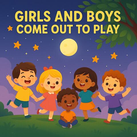 Girls and Boys Come out to Play