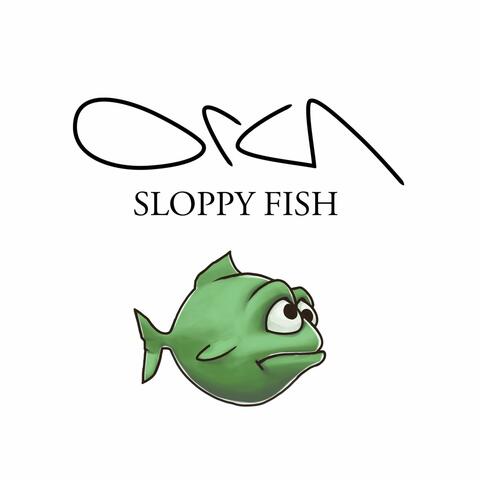 Sloppy Fish