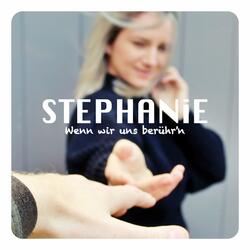 Wenn wir uns berühr'n