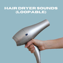 Hair Dryer Sounds (Loopable) Pt.20