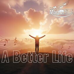A Better Life (Radio Rdit)