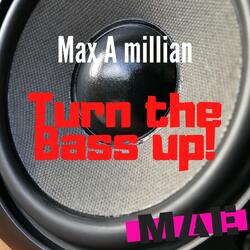 Turn the Bass Up!