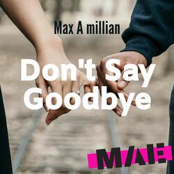 Don't Say Goodbye