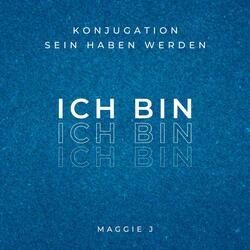 Konjugation: Sein Haben Werden: Ich bin