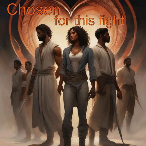 Chosen for This Fight
