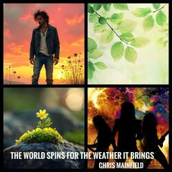The World Spins for the Weather It Brings
