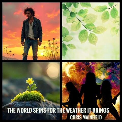 The World Spins for the Weather It Brings