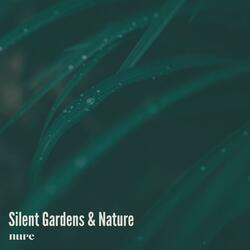 Silent Gardens & Nature
