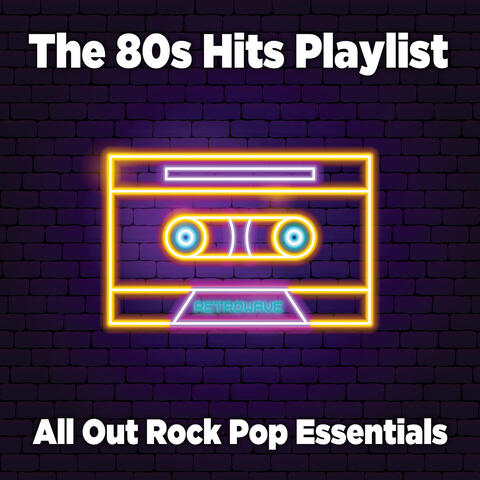 The 80s Hits Playlist