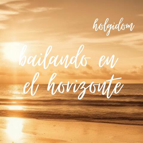 Bailando en el Horizonte