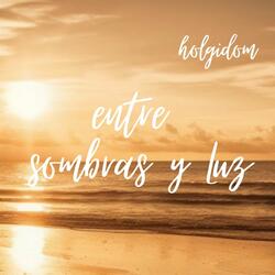 Entre Sombras y Luz