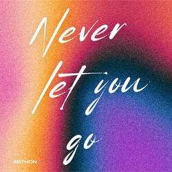 Never Let You Go