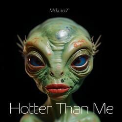 Hotter Than Me