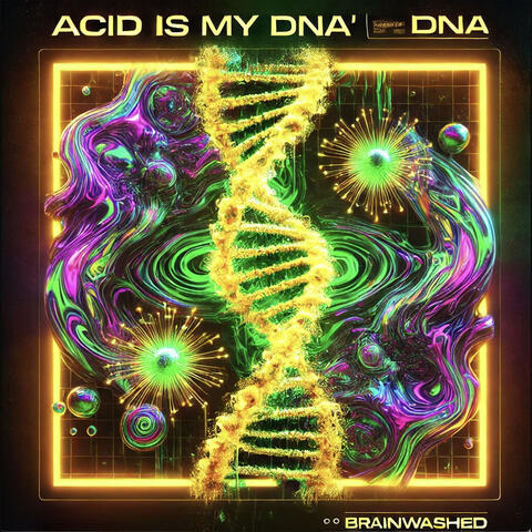 Acid Is My DNA
