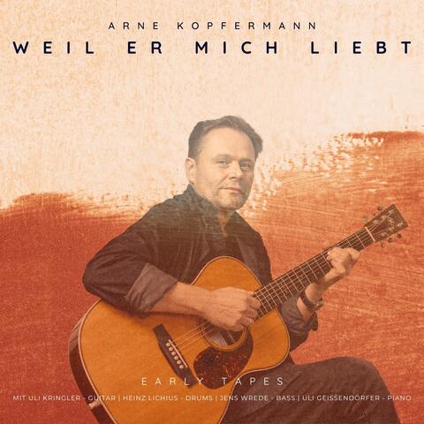 Weil er mich liebt