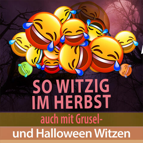 So witzig im Herbst - auch mit Grusel- und Halloween Witzen