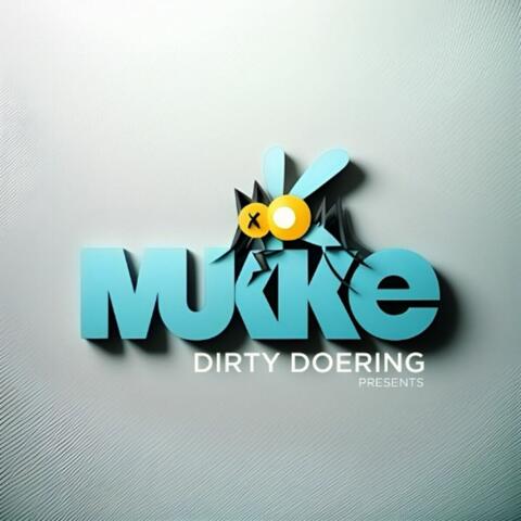 Dirty Doering Presents Mukke III