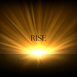 Rise