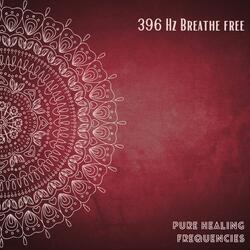 396 Hz Breathe Free