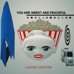 You Are Sweet and Peaceful