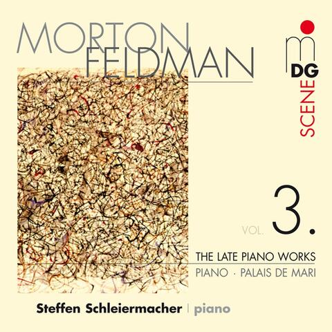 Feldman: The Late Piano Works, Vol. 3