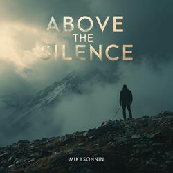 Above the Silence