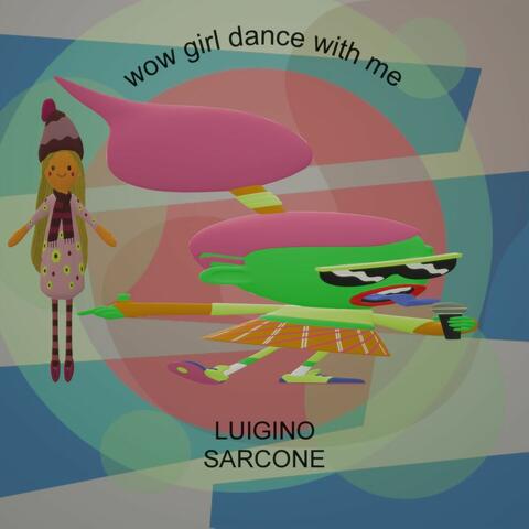 Wow Girl Dance with Me