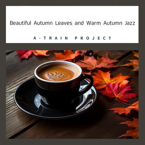 Beautiful Autumn Leaves and Warm Autumn Jazz