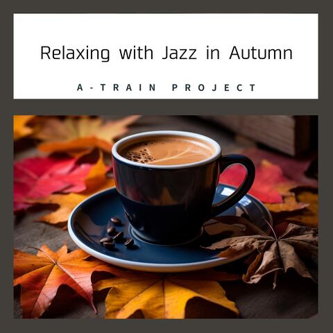 Relaxing with Jazz in Autumn