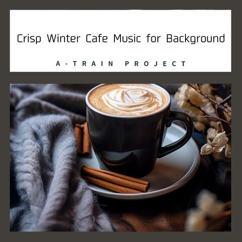 Crisp Winter Cafe Music for Background